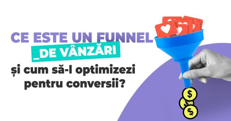 Cum optimizezi funnelul de vânzări pentru mai multe conversii Cum optimizezi funnelul de vânzări pentru mai multe conversii